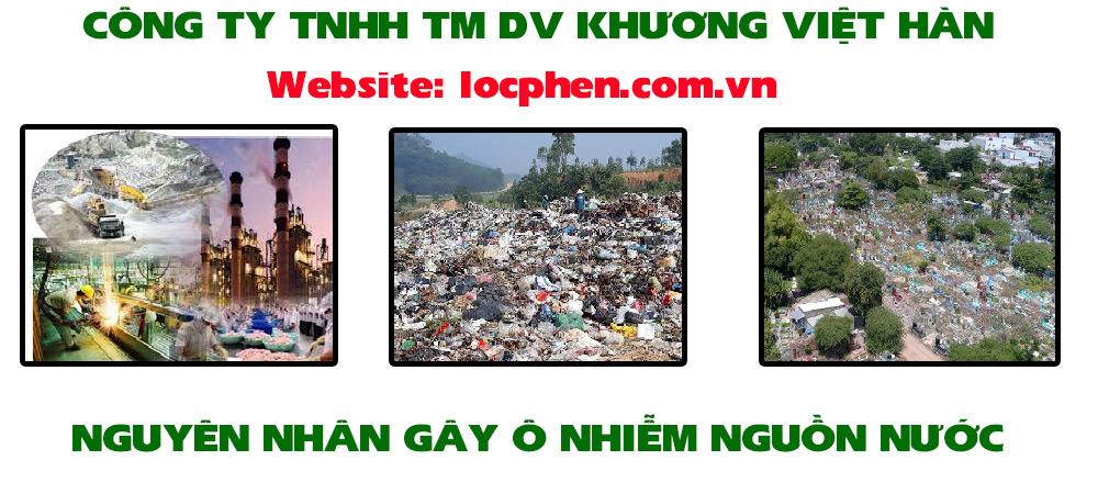 NGUYÊN NHÂN KHIẾN NGUỒN NƯỚC BỊ Ô NHIỄM